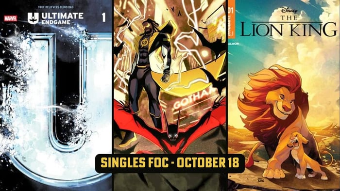 Ultimate Endgame, Lion King and Other Singles FOC not to miss!