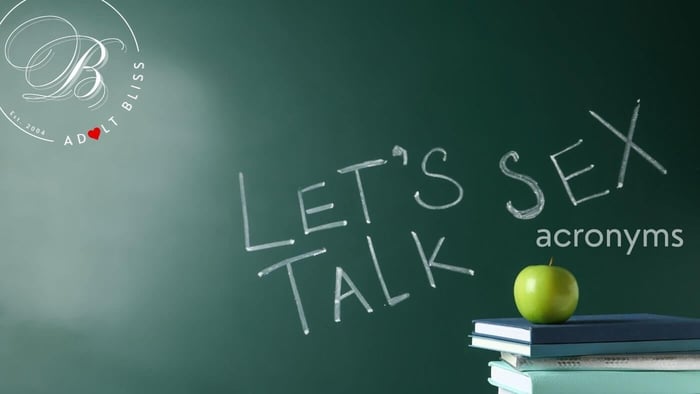 Sexual Acronyms A-Z: What They Really Mean + Why It Matters