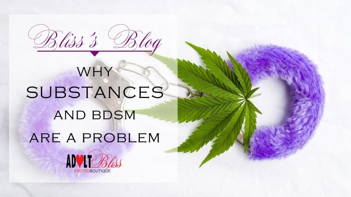 Why Are Substances and BDSM A Problem?