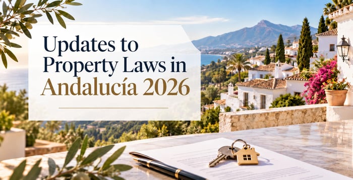 Updates to Property Laws in Andalucía 2026