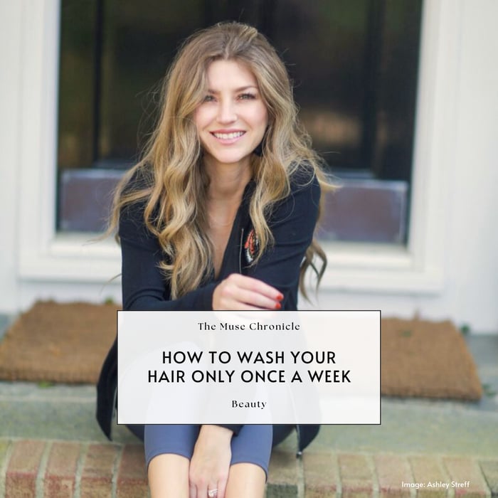 How to Wash Your Hair Only Once a Week