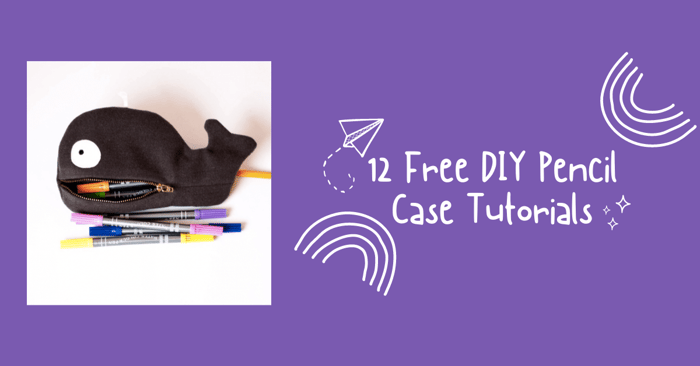 DIY Pencil Case Round-Up Tutorial | Top 12 Cases