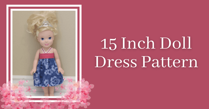 15 Inch Doll Dress Pattern | FREE Doll Dress Pattern