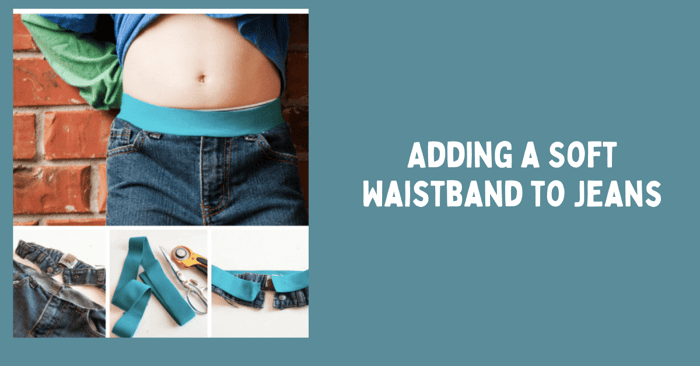 Adding a Soft Waistband to Jeans