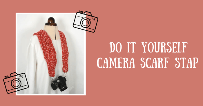 DIY Camera Scarf Strap
