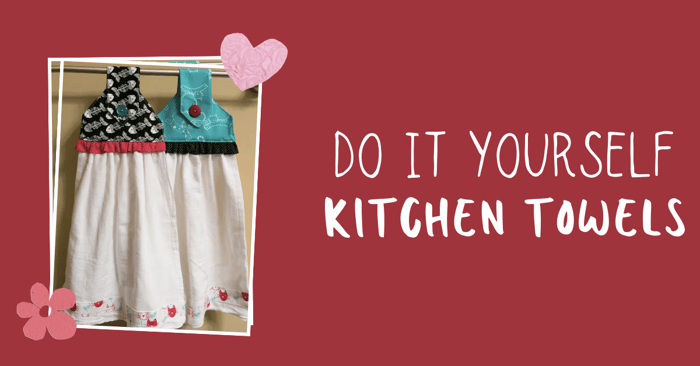 DIY Kitchen Towels | Free Towel & Top 10 Other Tutorials
