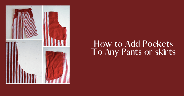 How to Add Pockets To Any Pants (or Skirts) Pattern
