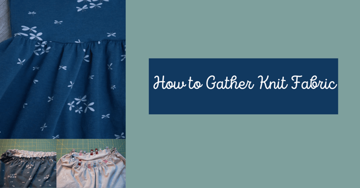 How to Gather Knit Fabric