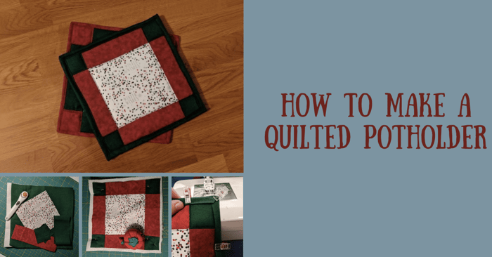 How to Make a Quilted Potholder | DIY Quilted Potholder