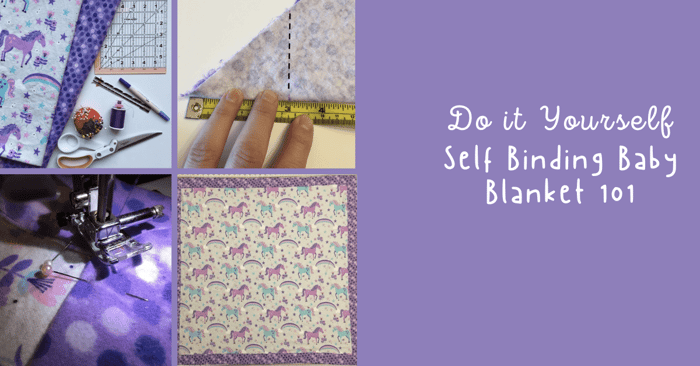 How to Make a Self Binding Baby Blanket Quickly