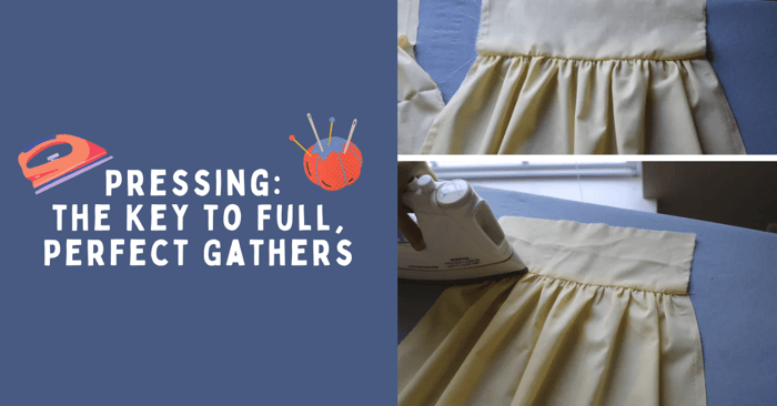How to Press Gathers | Sewing 101