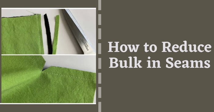 How to Reduce Bulk in Seams While Sewing