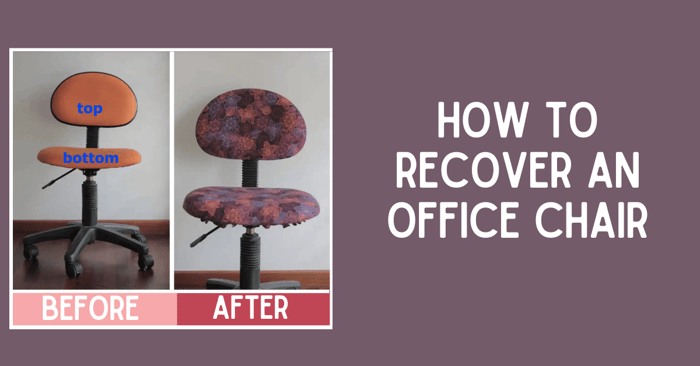 How to Reupholster an Office Chair Easily