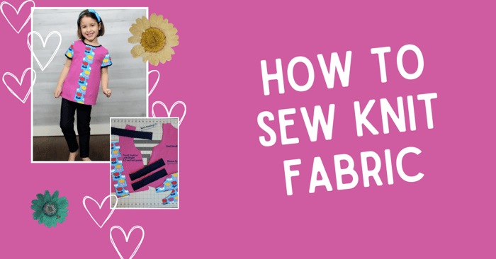 How to Sew Knit Fabric Like a Pro: Beginner's Guide
