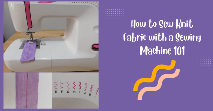 How to Sew Knit Fabric with a Regular Sewing Machine