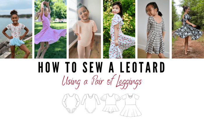 How to Sew a Leotard by Upcylcing Leggings | Ballet Leotard Pattern