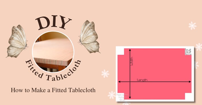 How to Make a Fitted Tablecloth | DIY Fitted Tablecloth