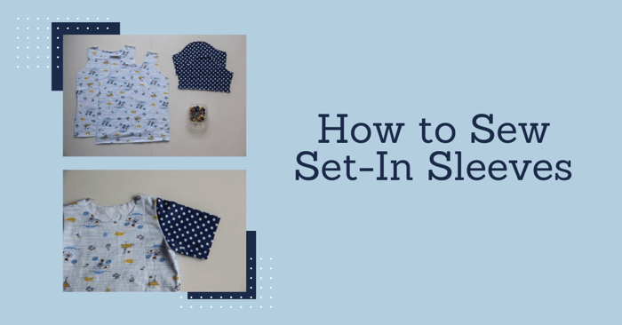 How to Sew a Set in Sleeve: A Step-by-Step Guide