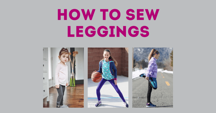 How to Sew Leggings | Using the Agility Leggings