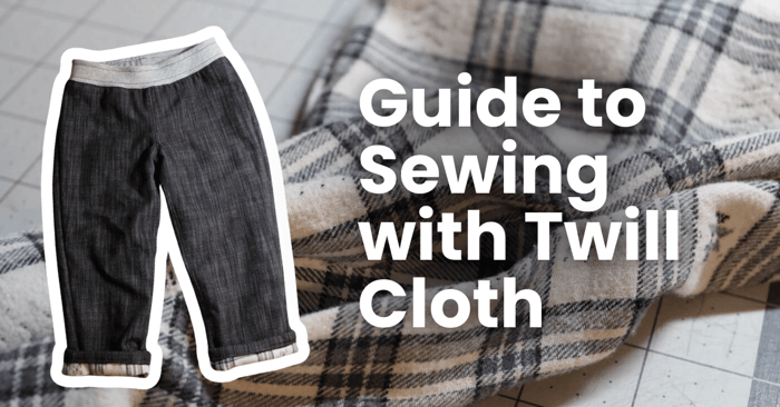 Twill Fabric 101 | Guide to Sewing with Twill Cloth