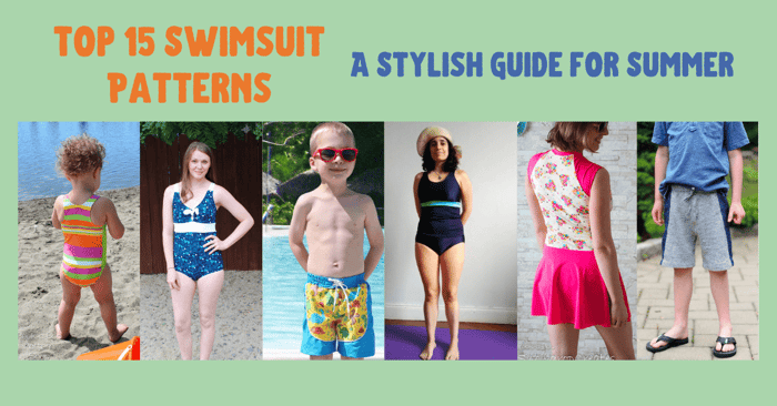 Top 15 Swimsuit Patterns: A Stylish Guide for Summer