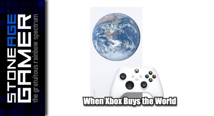What Happens When Xbox Buys the World?