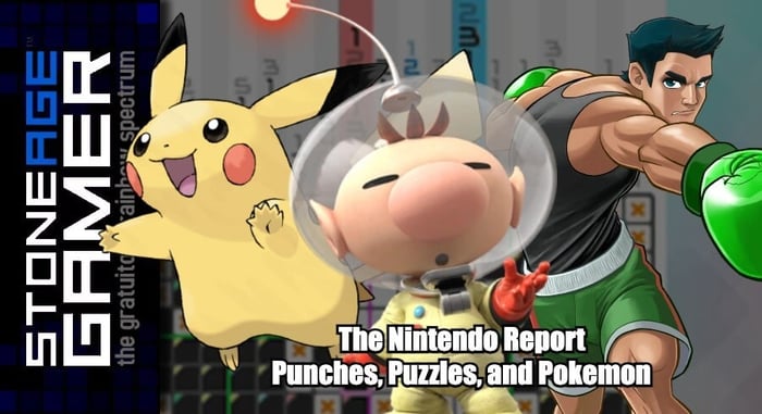 The Nintendo Report: Punches, Puzzles, and Pokemon