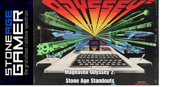 Odyssey 2: Stone Age Standouts
