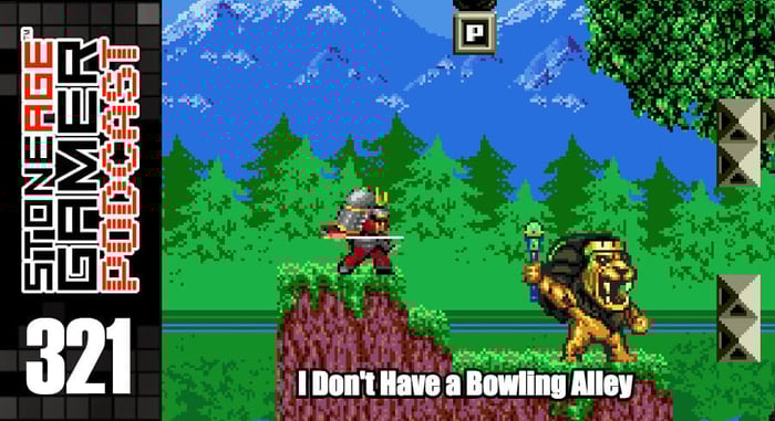 SAG Episode 321: I Don’t Have a Bowling Alley 