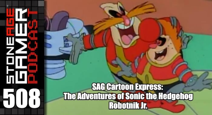 SAG Podcast 508: The Adventures of Sonic the Hedgehog - Robotnik Jr.