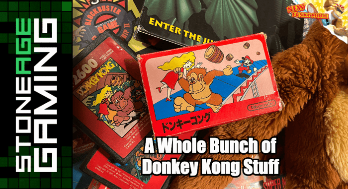 Stone Age Gaming - A Whole Bunch of Donkey Kong Stuff