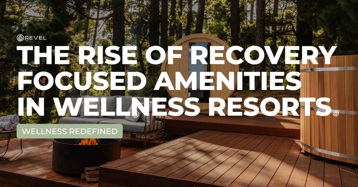The Rise of Recovery-Focused Amenities in Wellness Resorts