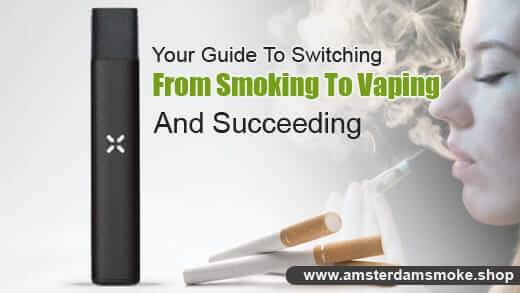 Your Guide to Switch from Smoking to Vaping and Succeeding!