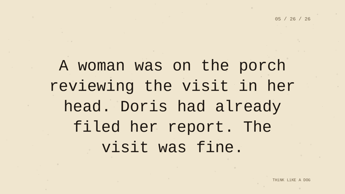 The visit was fine (Sgt. Puppy's Field Notes, May 26)