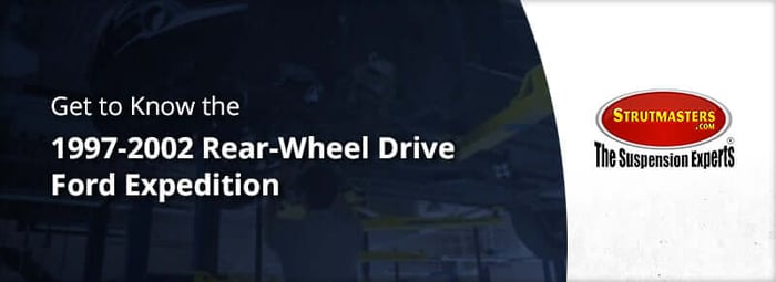 Spotlight: 1997-2002 Rear-Wheel Drive Ford Expedition Suspension