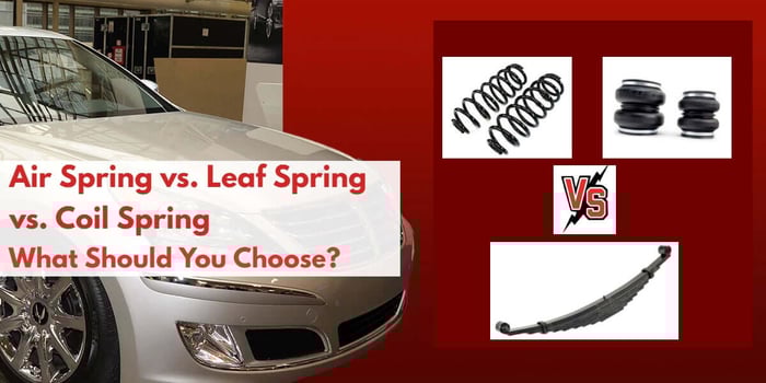 All About Suspensions: Air Springs vs. Leaf Springs vs. Coil Springs