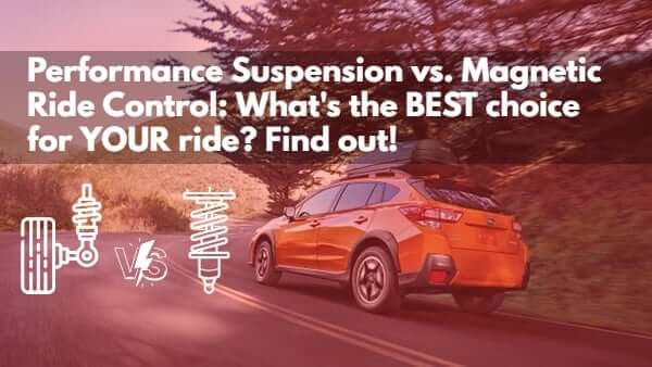 Performance Suspension vs. Magnetic Ride Control Banner