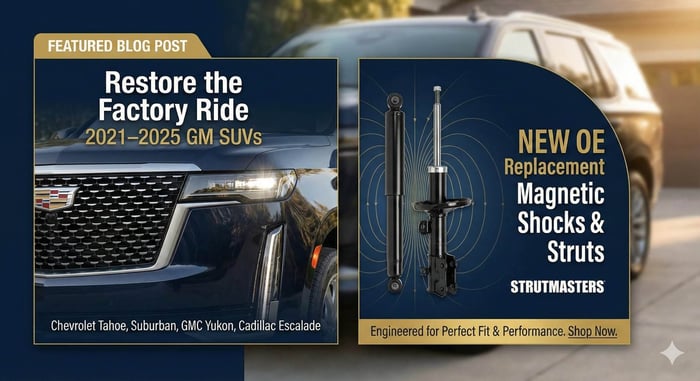 Strutmasters Introduces New OE Replacement Magnetic Shocks & Struts for 2021–2025 GM SUVs