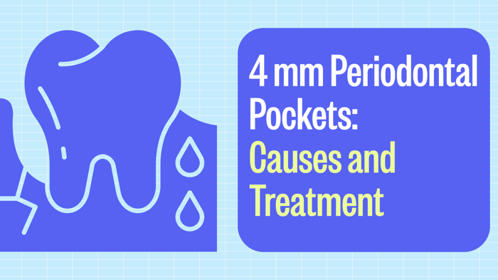 4 mm periodontal pockets