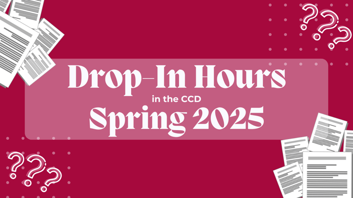 CCD Drop-in Hours Spring 2025