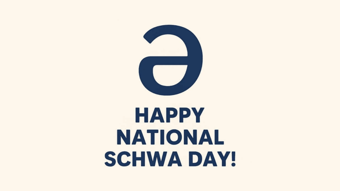 National Schwa Day is Today!  What You Should Know.