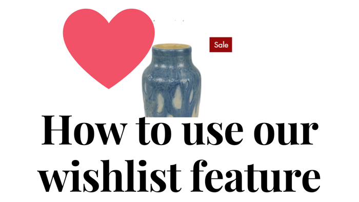 Vintage art pottery wish list feature - How to use it