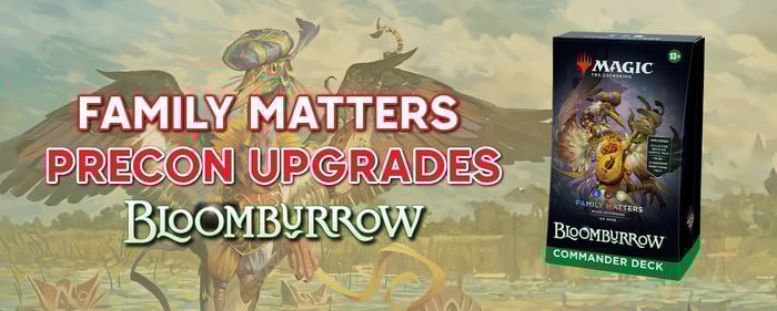 Family Matters Precon Upgrade Guide - MTG Bloomburrow Commander Decks