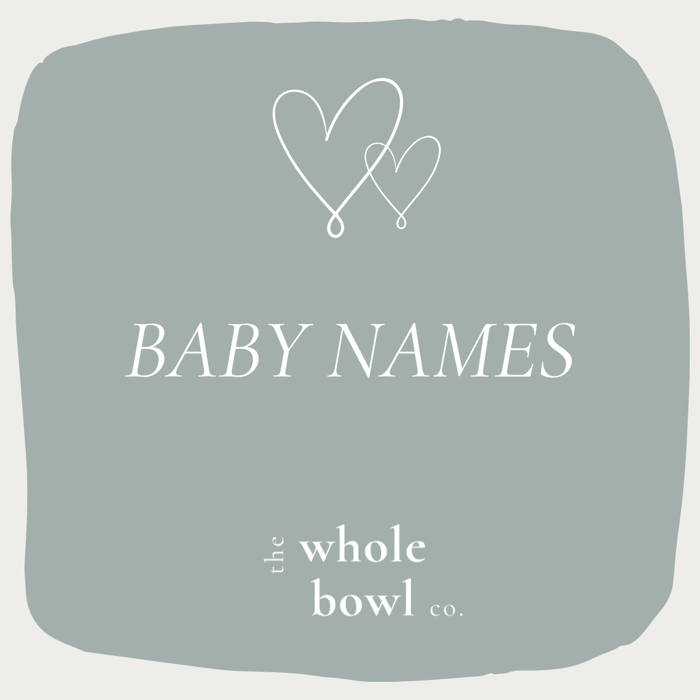 Our Baby Names List - June