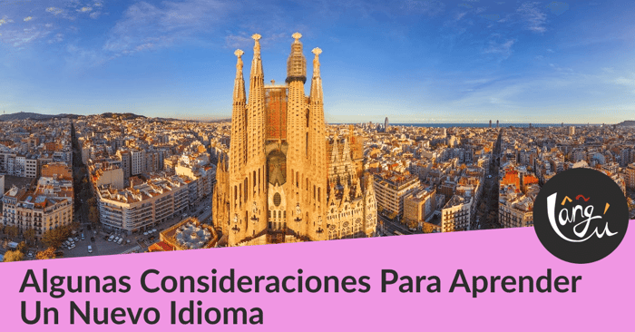 Algunas Consideraciones Para Aprender Un Nuevo Idioma