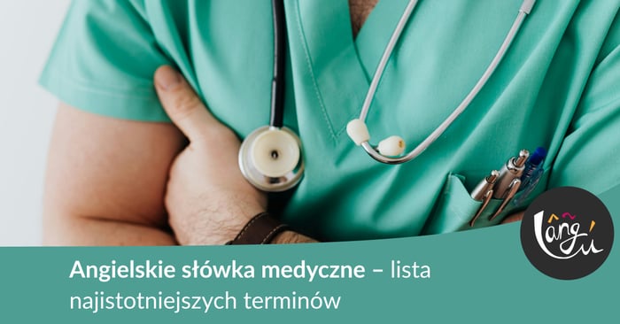 Angielskie słówka medyczne – najistotniejsze terminy