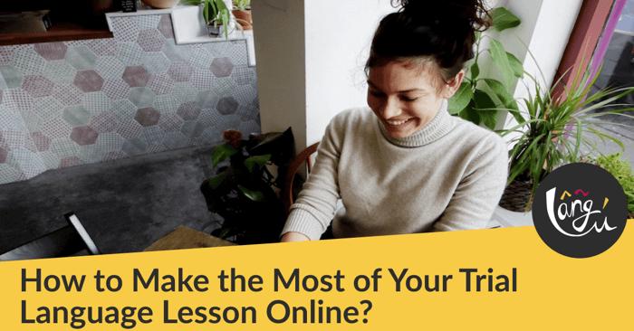 How to Make the Most of Your Trial Language Lesson Online?