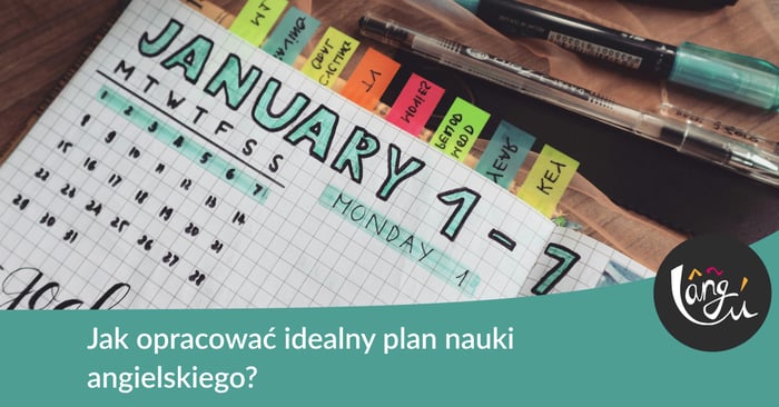 Jak opracować idealny plan nauki angielskiego?