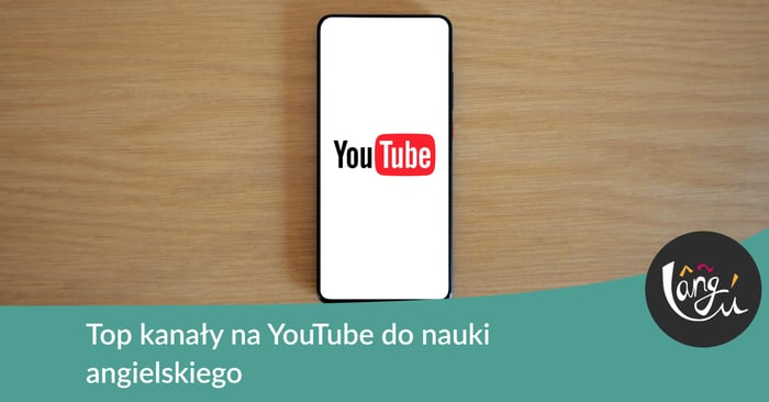 Top kanały na YouTube do nauki angielskiego