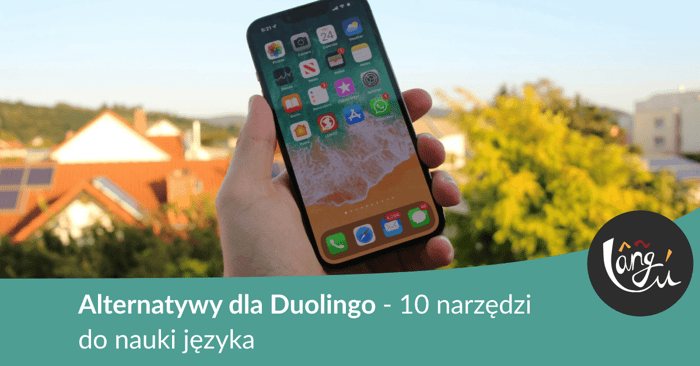 Alternatywy dla Duolingo - 10 narzędzi do nauki języka